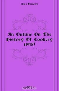 An Outline On The History Of Cookery (1915)