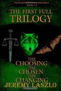 The First Full Trilogy: The Blood and Brotherhood Saga Books 1-3 (Volume 1)