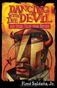 Dancing With the Devil and Other Tales from Beyond/Bailando Con El Diablo Y Otros Cuentos Del Mas Alla