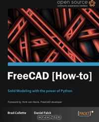 FreeCAD: Solid Modeling with the Power of Python