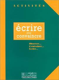 Activites: Ecrire Pour Convaincre
