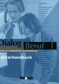 Dialog Beruf - Level 1: Lehrerhandbuch 1