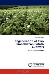Regeneration of Two Zimbabwean Potato Cultivars: Potato Tissue Culture