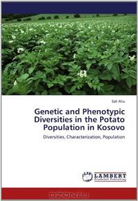 Genetic and Phenotypic Diversities in the Potato Population in Kosovo: Diversities, Characterization, Population