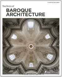 The Story of Baroque Architecture