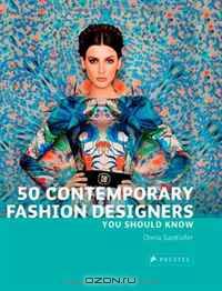 50 Contemporary Fashion Designers: You Should Know