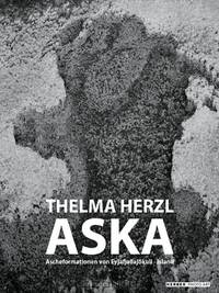 Thelma Herzl: Aska: Formations from Icelandic Volcanic Ash