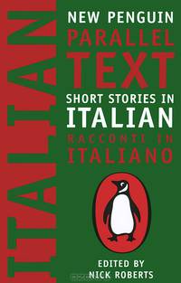 Short Stories in Italian: New Penguin Parallel Text