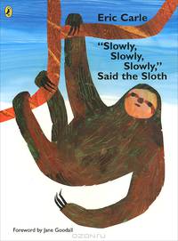Slowly, Slowly, Slowly, Said the Sloth
