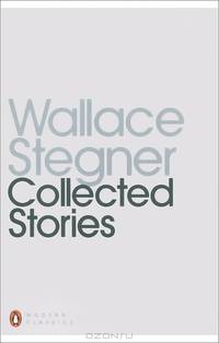 Wallace Stegner: Collected Stories