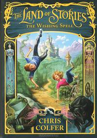 The Land of Stories: The Wishing Spell