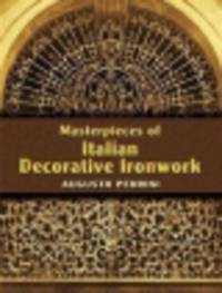 Masterpieces of Italian Decorative Ironwork / Шедевры итальянской декоративной ковки