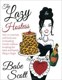 The Lazy Hostess