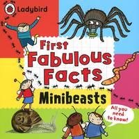 First Fabulous Facts: Minibeasts