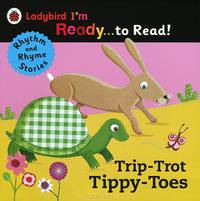 Trip-Trot, Tippy-Toes