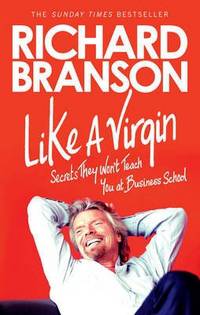 Like a Virgin: Secrets They Won't Teach You at Business School