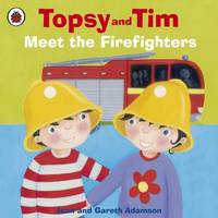 Topsy and Tim: Meet the Firefighters (PB)