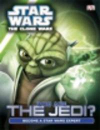 Star Wars: Clone Wars Who are the Jedi