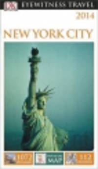 Eyewitness Travel Guide. New York City 2014