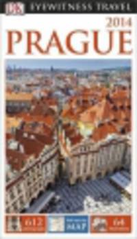 Eyewitness Travel Guide. Prague 2014