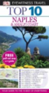 Eyewitness Travel Guide. Naples and the Amalfi Coast 2013