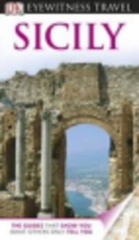 Eyewitness Travel Guide. Sicily 2013