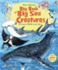 The Usborne Big Book of Big Sea Creatures