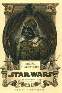 William Shakespeare's Star Wars