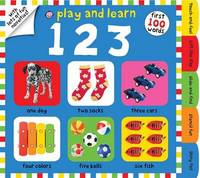 First 100 Words: 123 Play and Learn: Board Book
