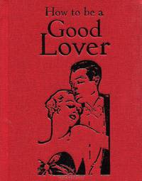 How to be a Good Lover