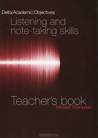 Delta Academic Objectives: Listening and Note-Taking Skills: Teacher
