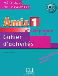 Amis et compagnie 1. A1. Cahier d'activites