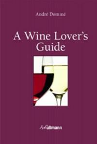 A Wine Lover's Guide