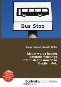 List of words having different meanings in British and American English: A–L