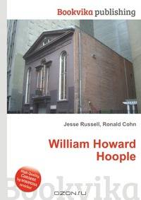 William Howard Hoople