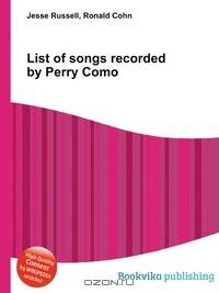 List of songs recorded by Perry Como