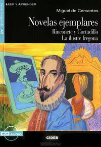 Novelas ejemplares: Nivel sequndo A2 (+ CD)