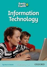 FAMILY & FRIENDS READERS 6C INFORM.TECHN