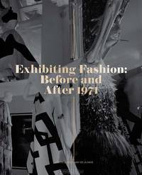 Exhibiting Fashion: Before and After 1971
