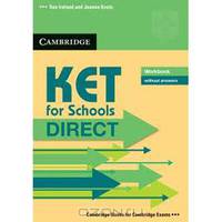 KET for Schools Direct Workbook without answers