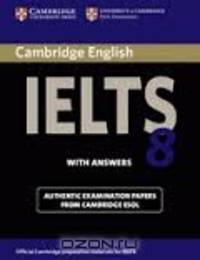 IELTS 8: Examination Papers