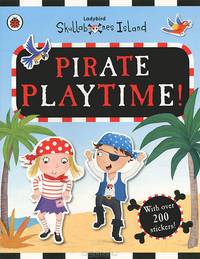 Skullabones Island: Pirate Playtime! Sticker Book