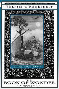 The Book of Wonder and the Last Book of Wonder - Illustrated
