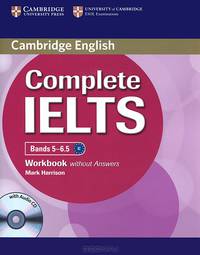 Complete IELTS: Bands 5-6.5: Workbook without Answers (+ CD-ROM)