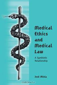 Medical Ethics and Medical Law