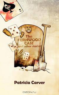 The Fernwood Case and Other Stories
