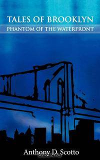 Tales of Brooklyn - Phantom of the Waterfront