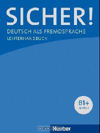 Sicher! B1+, Lehrerhandbuch