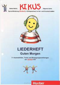Kikus: Liederheft Guten Morgen