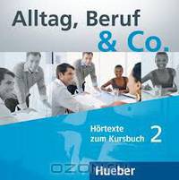 Alltag, Beruf & Co. 2, 2 CDs zum Kursbuch
